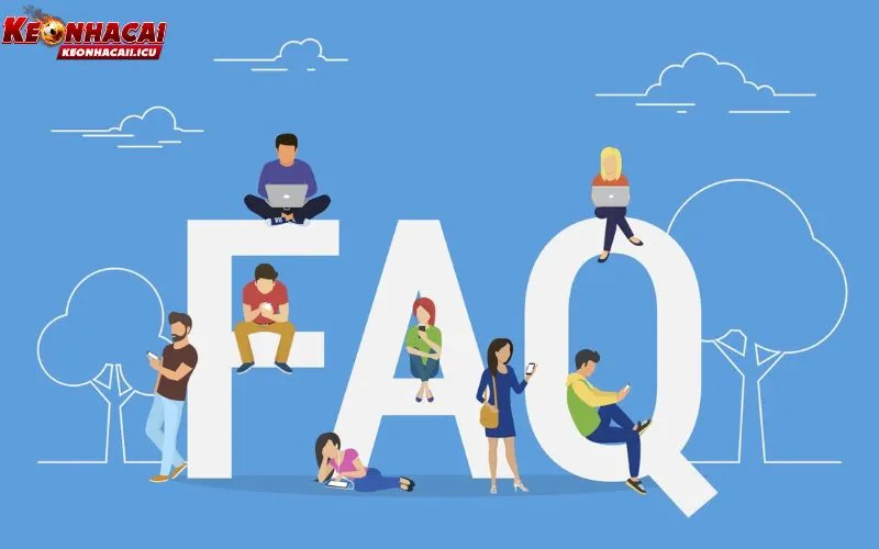 Câu hỏi thường gặp về trải nghiệm sử dụng của khách hàng tại kèo nhà cái