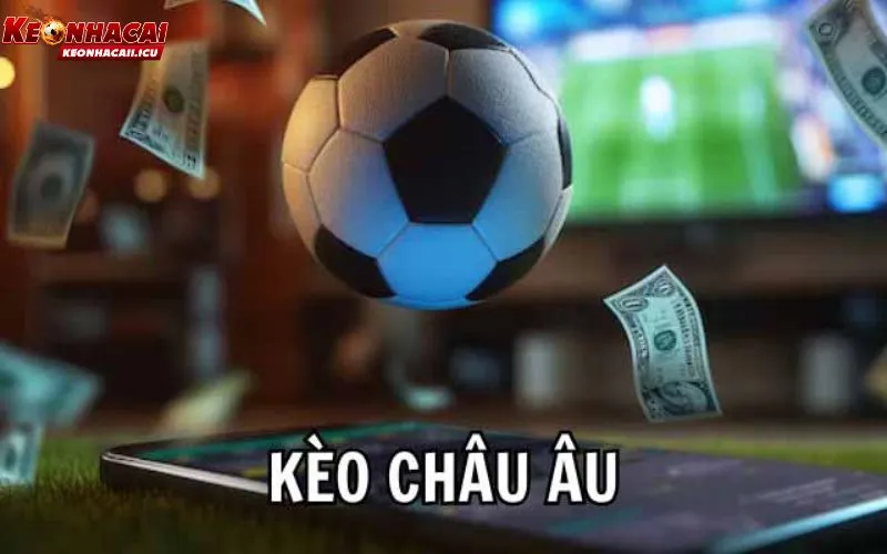 Khái niệm kèo châu Âu